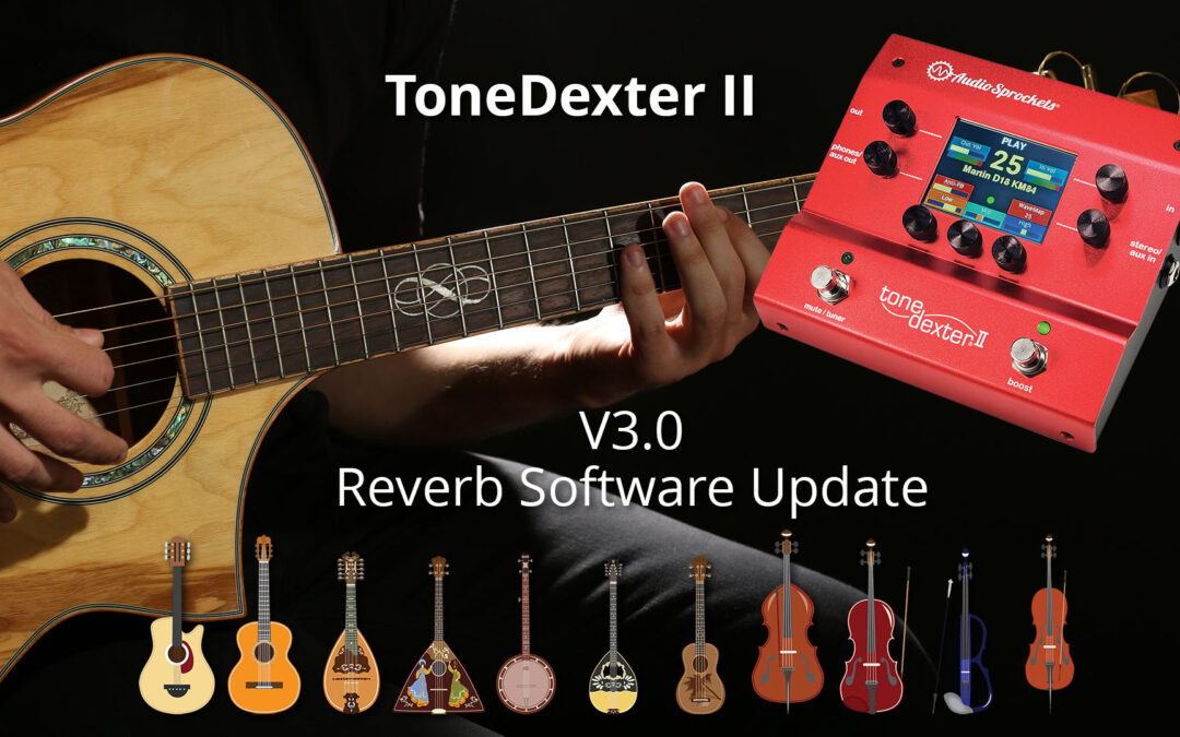 Audio Sprockets V3.0 Software Adds Reverb to ToneDexter II